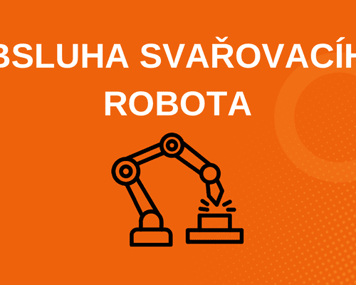 Obsluha svařovacího robota