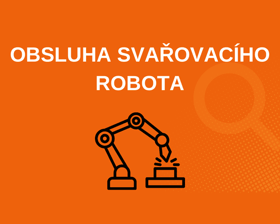 Obsluha svařovacího robota
