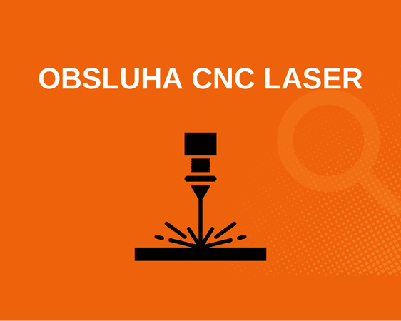 Obsluha CNC laser